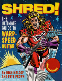 Shred! : The Ultimate Guide to Warp-Speed Guitar - Rich Maloof