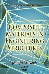 Composite Materials in Engineering Structures : Materials Science and Technologies - Jennifer M Davis