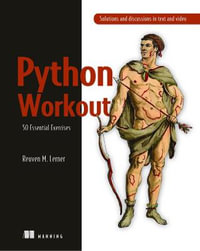 Python Workout : 50 Essential Exercises - Reuven Lerner