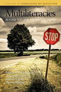 Multiliteracies : Beyond Text and the Written Word - Jr. Eugene F. Provenzo