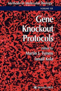 Gene Knockout Protocols : Methods in Molecular Biology - Martin J. Tymms