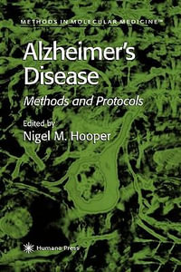 Alzheimer's Disease : Methods and Protocols - Nigel M. Hooper
