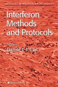 Interferon Methods and Protocols : Methods in Molecular Medicine - Daniel J. J. Carr