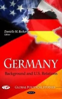 Germany : Background & U.S. Relations - Danielle M Becker