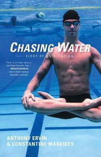 Chasing Water : Elegy of an Olympian - Anthony Ervin