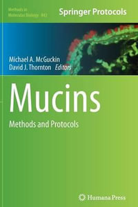 Mucins : Methods and Protocols - Michael A. McGuckin
