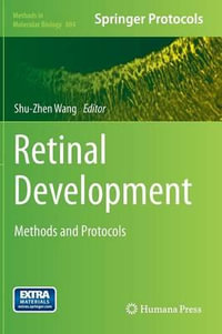 Retinal Development : Methods and Protocols - Shu-Zhen Wang