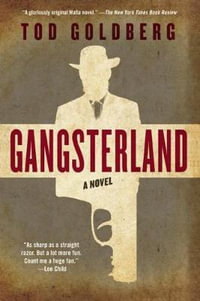 Gangsterland : A Novel - Tod Goldberg