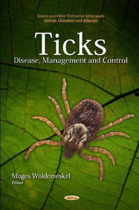 Ticks : Disease, Management & Control - Moges Woldemeskel