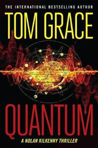 Quantum : Nolan Kilkenny - Tom Grace
