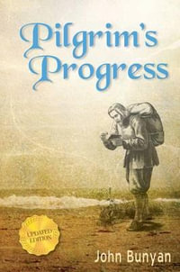 Pilgrim's Progress : Updated, Modern English. More Than 100 Illustrations. - John Bunyan