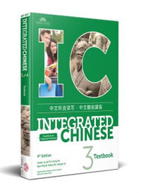 Integrated Chinese Level 3 - Textbook (Simplified and traditional characters) : Integrated Chinese - Yuehua Liu