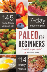 Paleo for Beginners : Essentials to Get Started - John Chatham