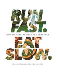 Run Fast Eat Slow - Shalane Flanagan