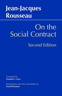 On the Social Contract : Second Edition - Jean-Jacques Rousseau