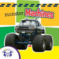 Monster Machines Sound Book : Photo Fun Fact Series with Audio : Book 4 - Karen Mitzo Hilderbrand