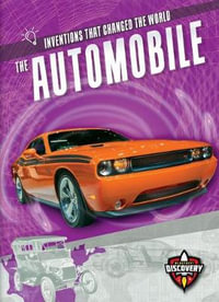 The Automobile : Inventions That Changed the World - Emily Rose Oachs
