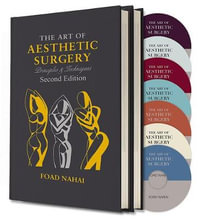The Art of Aesthetic Surgery: Volumes 1 and 2, Second Edition : Principles & Techniques - Foad Nahai