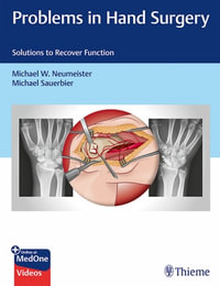 Problems in Hand Surgery : Solutions to Recover Function - Michael Sauerbier