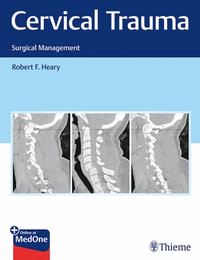 Cervical Trauma : Surgical Management - Robert Heary