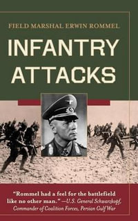 Infantry Attacks - Erwin Rommel