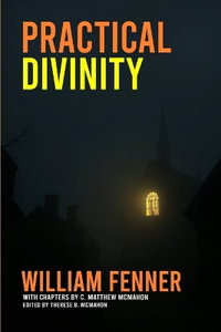 Practical Divinity - C. Matthew McMahon