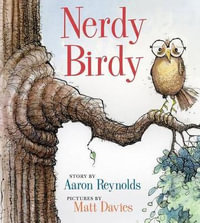 Nerdy Birdy : Nerdy Birdy - Aaron Reynolds