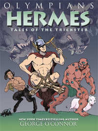 Hermes : Tales of the Trickster - George O'Connor