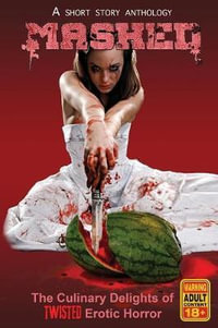 Mashed : The Culinary Delights of Twisted Erotic Horror - Grivante