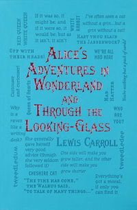 Alice's Adventures in Wonderland and Through the Looking-Glass : Word Cloud Classics - Lewis Carroll