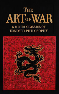 The Art of War & Other Classics of Eastern Philosophy : Leather-bound Classics - Sun Tzu