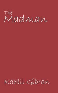The Madman - Kahlil Gibran