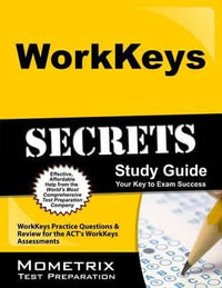 Workkeys Secrets Study Guide : Workkeys Practice Questions & Review for the Act's Workkeys Assessments - Mometrix Workplace Aptitude Test Team