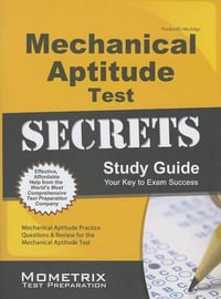 Mechanical Aptitude Test Secrets Study Guide : Mechanical Aptitude Practice Questions & Review for the Mechanical Aptitude Exam - Mometrix Workplace Aptitude Test Team