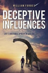 Deceptive Influences - William Forbes