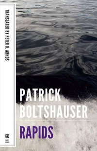 Rapids : Liechtensteinian Literature Series - Patrick Boltshauser
