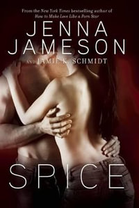 Spice : A Novel - Jenna Jameson