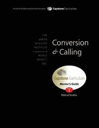 Conversion and Calling, Mentor's Guide : Capstone Module 1, English - Don L Davis