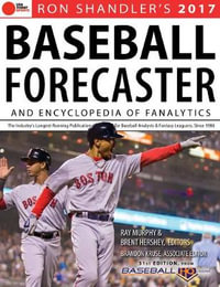 2017 Baseball Forecaster :  & Encyclopedia of Fanalytics - Brent Hershey