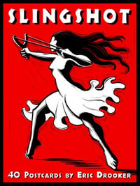 Slingshot : 40 Postcards by Eric Drooker - Eric Drooker