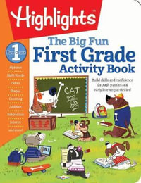 First Grade Big Fun Workbook : 256-Page Activity Workbook for First Graders, Vocabulary, Math, Science and More - Highlights