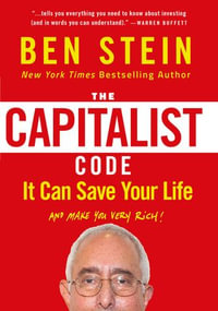 The Capitalist Code : It Can Save Your Life and Make You Very Rich - Ben Stein