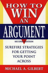 How to Win an Argument - Michael a. Gilbert