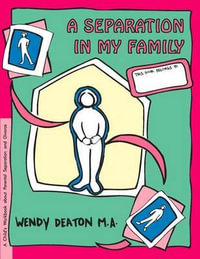 Grow: A Separation in My Family : A Child's Workbook about Parental Separation and Divorce - Wendy Deaton