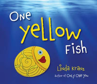 One Yellow Fish - Linda Kranz