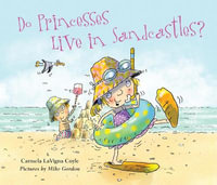 Do Princesses Live in Sandcastles? : Do Princesses - Carmela LaVigna Coyle