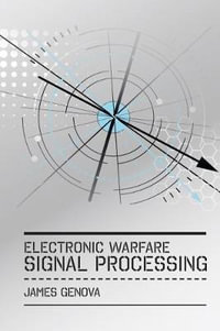 Electronic Warfare Signal Processing - James Genova