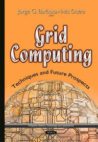 Grid Computing : Techniques & Future Prospects - Ines Dutra