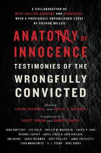 Anatomy of Innocence : Testimonies of the Wrongfully Convicted - Laura Caldwell