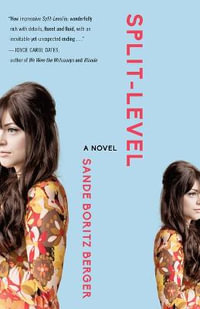 Split-Level : A Novel - Sande Boritz Berger